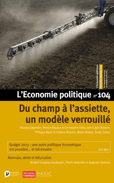 L'Economie politique - N° 104 Du champ à l'assiette, un modèle verrouillé - Collectif - Alter Eco - broché - Revue