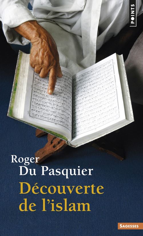 Découverte de l'Islam - Roger Du Pasquier - Points - Poche - Essai
