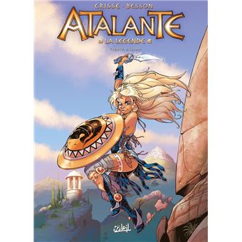 Atalante - Première larme : Atalante - La Légende - Première larme