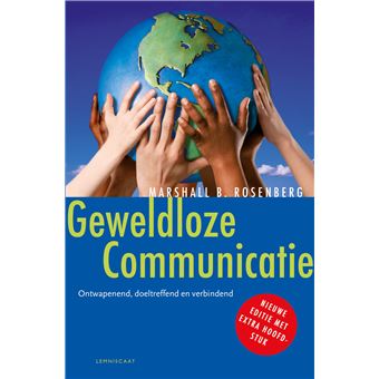 Geweldloze Communicatie Ontwapenend, Doeltreffend En Verbindend ...