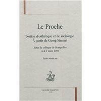 Le proche - notion d'esthétique et de sociologie, à partir de Georg Simmel