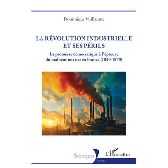 La Révolution industrielle et ses périls