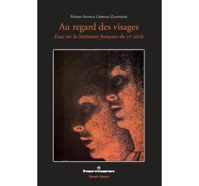 Au regard des visages I Essai sur la litterature francaise d