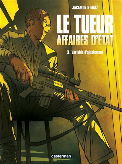 Le Tueur - Affaires d'État - Tome 3 - Variable d'ajustement
