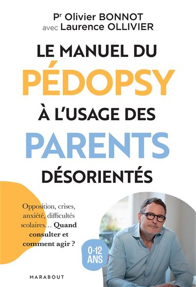 Le manuel du pédopsy à l'usage des parents désorientés - Laurence Ollivier, Olivier Bonnot (2025)