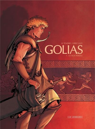 Golias, Tome 1 : Le Roi perdu