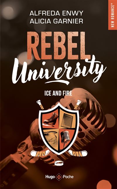 Rebel University - Tome 03 - Alicia Garnier - Hugo Poche - Poche - Roman - Hugo Poche