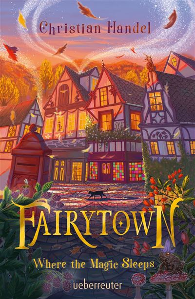 Fairytown Where the magic sleeps | Cosy Fantasy voller Magie und Kleinstadt-Charme für Jugendliche ab 12 Jahren - Christian Handel - Ueberreuter Verlag - ebook (ePub) - Livre