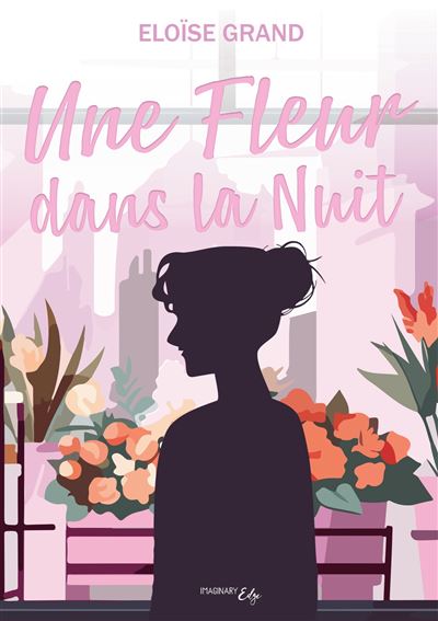 Une fleur dans la nuit - Eloïse Grand (2025)