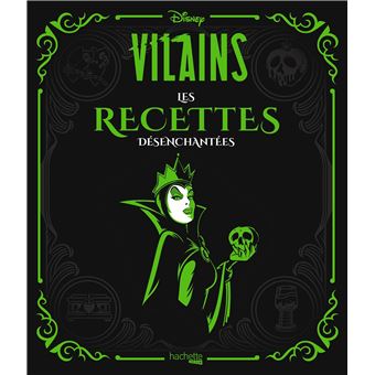 Disney Villains Les recettes désenchantées