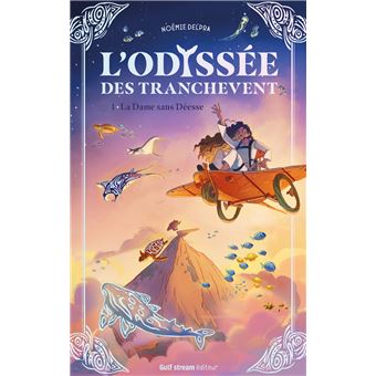 L'Odyssée Des Tranchevent - Tome 1 : L'Odyssée des Tranchevent - Tome 1 La Dame sans Déesse
