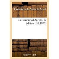 Les amours d'Aurore. 2e édition