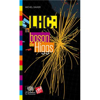 LHC : le boson de Higgs - 1