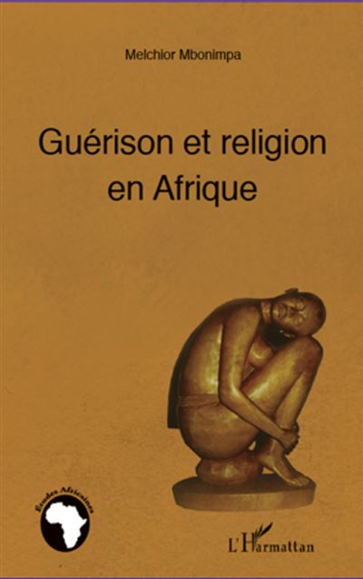 Guerison et religion en Afrique