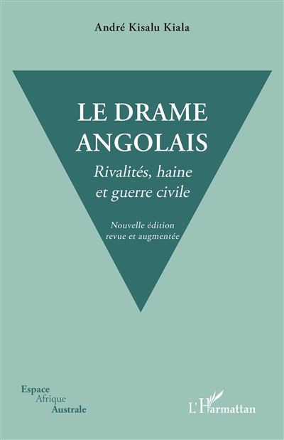 Le drame angolais. Nouvelle édition revue et augmentée