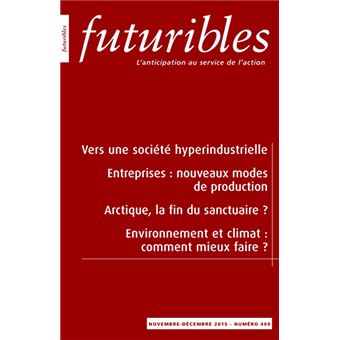 Futuribles 409, novembre-décembre 2015. Vers une société hyperindustrielle - 1