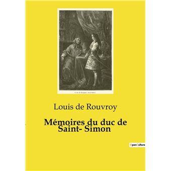 Mémoires du duc de Saint­ Simon - 1