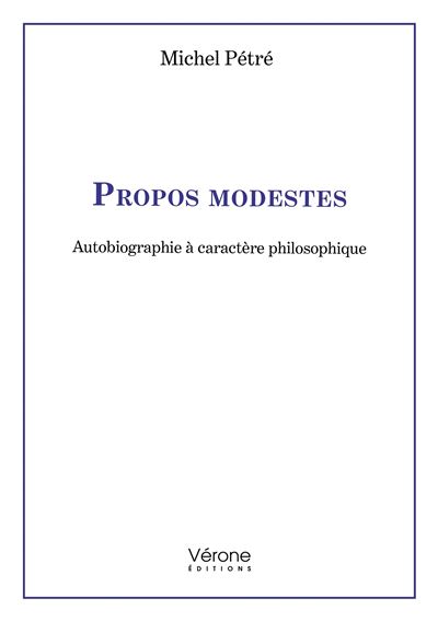 Propos modestes - Michel Pétré - broché