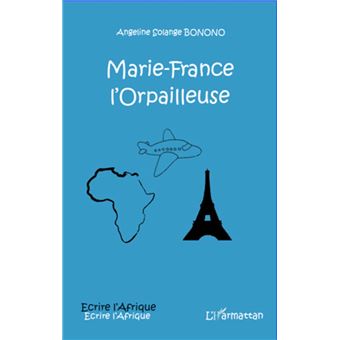 Ecrire l'Afrique - Marie-France l'orpailleuse - 1