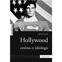Hollywood - Cinema Et Ideologie