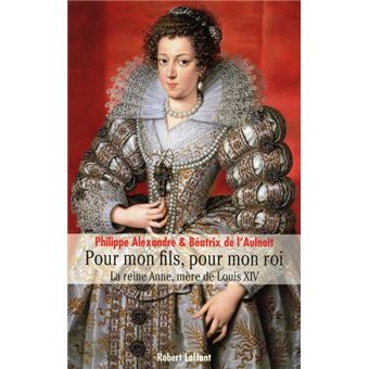 Pour mon fils, pour mon roi - broché - Philippe Alexandre, Béatrix
