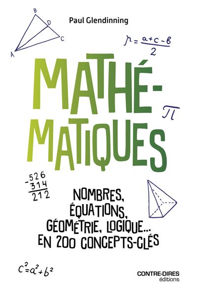 Mathématiques : Nombres, équations, géométrie, logique... en 200 concepts clés - Paul Glendinning (2026) Mathématiques : Nombres, équations, géométrie, logique... en 200 concepts clés - Paul Glendinning (2026)