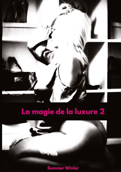 La magie de la luxure 2 - Summer Winter - broché