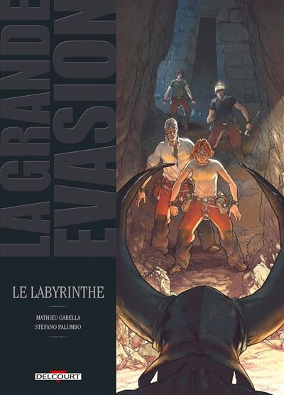 La Grande évasion - Le Labyrinthe Tome 2