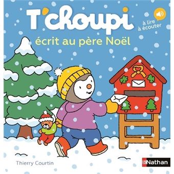 T'Choupi - T'choupi écrit au père Noël - Thierry Courtin