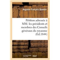 Pétition adressée à MM. les présidens et membres des Conseils généraux du royaume