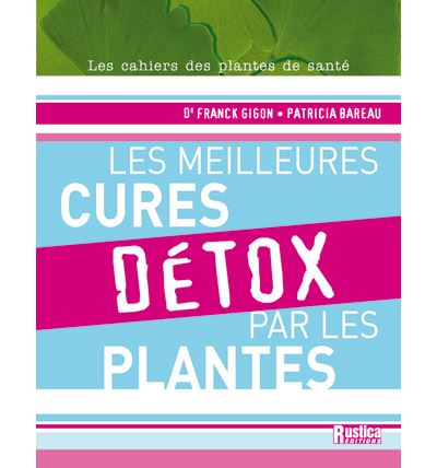 Meilleures cures detox par les plantes (les)