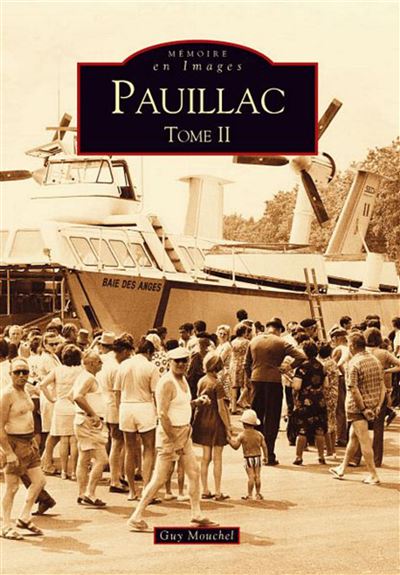 Pauillac - Tome II - Guy Mouchel - broché
