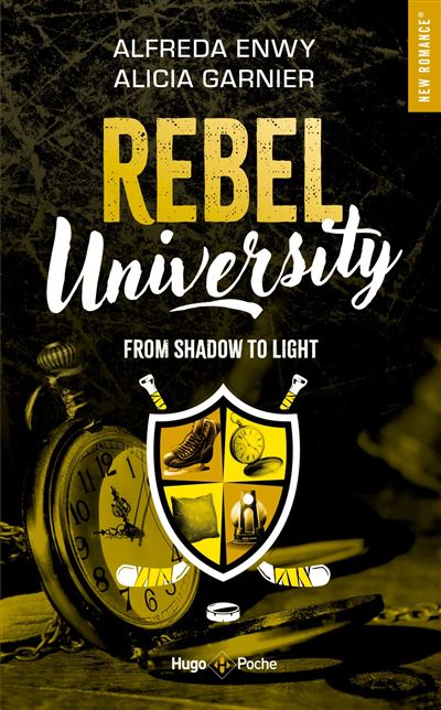 Rebel University - Tome 04 - Alicia Garnier - Hugo Poche - Poche - Roman - Hugo Poche