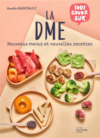 La DME : nouveaux menus et nouvelles recettes - Aurélie Mantault Roberdel - relié