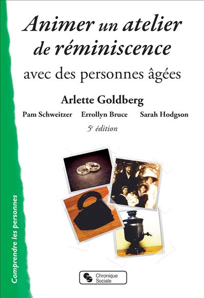 Animer un atelier de reminiscence avec des personnes âgées 4 - ARLETT GOLDBERG - Chronique Sociale - broché - Essai