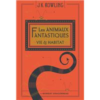 Les Animaux fantastiques, vie et habitat