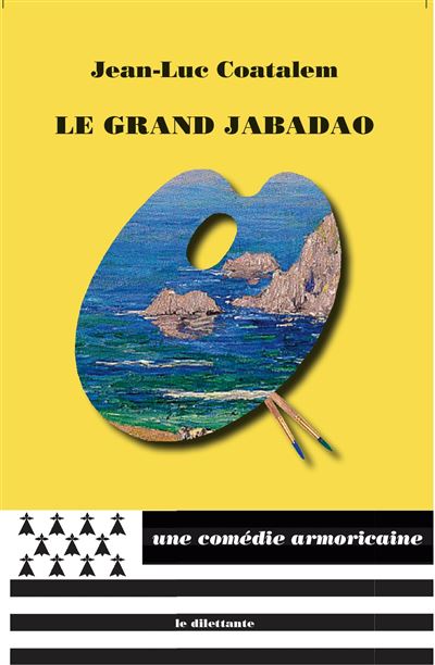Le Grand Jabadao - Jean-Luc Coatalem - Le Dilettante - broché - Roman - Le Dilettante