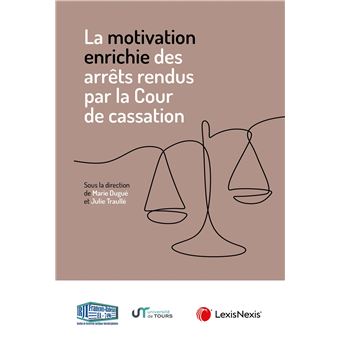 La Motivation Enrichie Des Arr Ts Rendus Par La Cour De Cassation