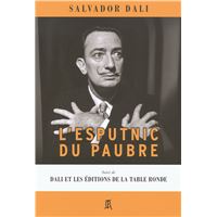 L'Esputnic du paubre/Dali et les Editions de la Table Ronde