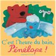 C'est l'heure du bain, Pénélope !