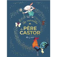 Les merveilles du Père Castor - Histoires dès 3 ans