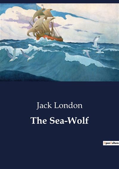 The Sea-Wolf - Jack London - broché