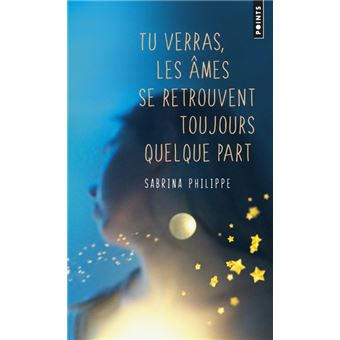Tu verras, les âmes se retrouvent toujours quelque part - 1