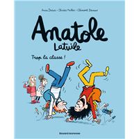 Anatole Latuile - Trop la classe !