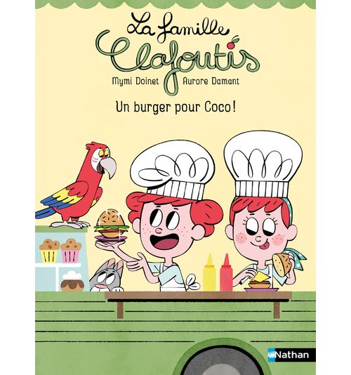 La famille Clafoutis - Un burger pour Coco !