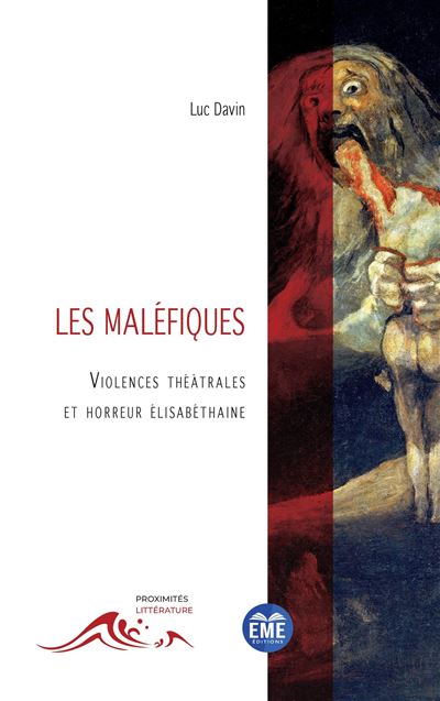Les malefiques Violences theatrales et horreur elisabethaine