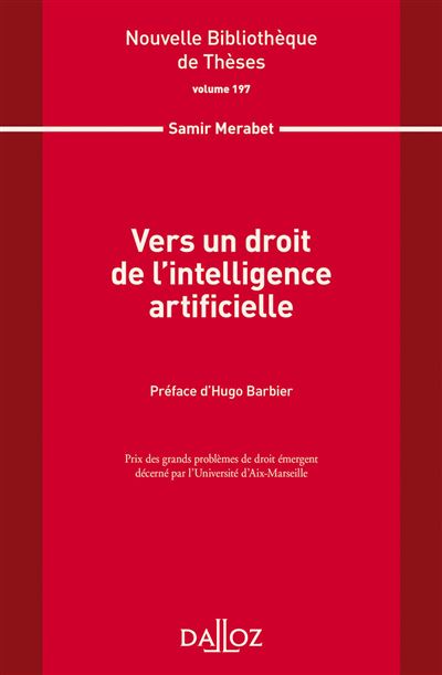 Vers un droit de l'intelligence artificielle - Volume 197