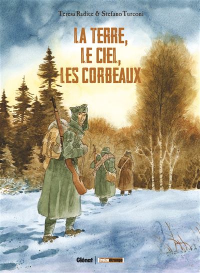 La Terre, le ciel, les corbeaux - Teresa Radice - Glénat - cartonné - Bande dessinée - Glénat