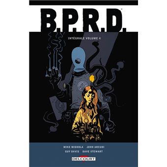 B.P.R.D - Tome 4 - BPRD - Intégrale T04 - Mike Mignola, John Arcudi ...