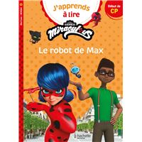 Miraculous - Première lecture CP Niveau 1 Le robot de Max
